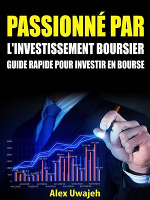 cover image of Passionné Par L'investissement Boursier--Guide Rapide Pour Investir En Bourse